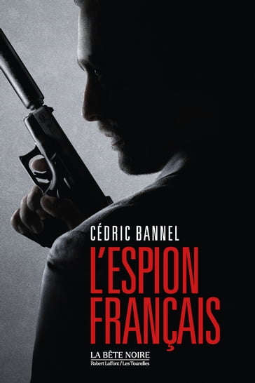 L'Espion français - Cédric Bannel