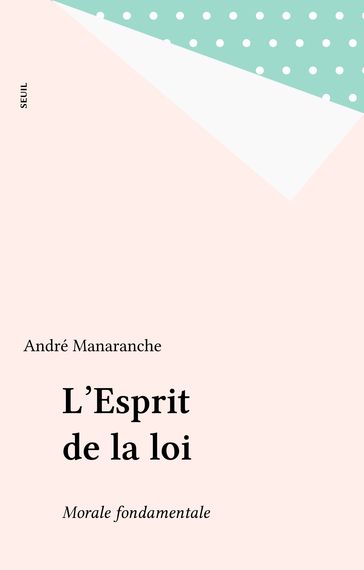 L'Esprit de la loi - André Manaranche