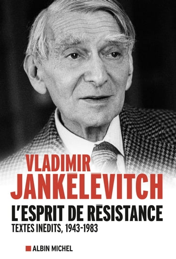 L'Esprit de résistance - Vladimir Jankelevitch