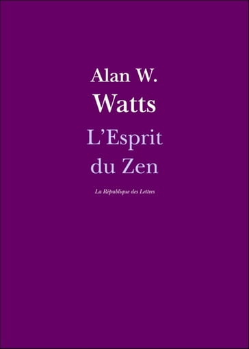 L'Esprit du Zen - Alan W. Watts - Alan Watts