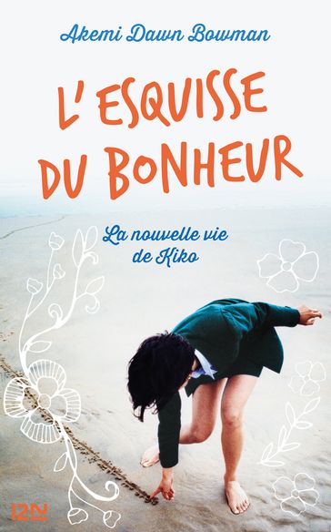 L'Esquisse du bonheur - Akemi Dawn Bowman