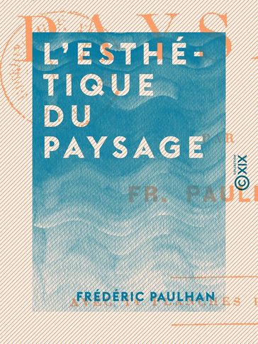 L'Esthétique du paysage - Frédéric Paulhan