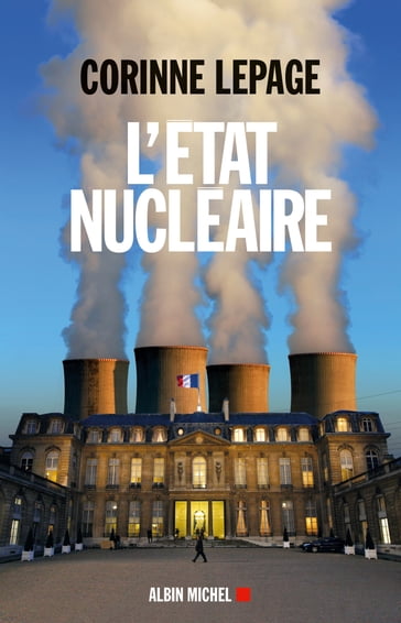 L'Etat nucléaire - Corinne Lepage