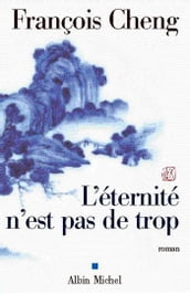 L Eternité n est pas de trop