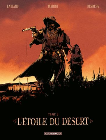 L'Etoile du Désert - Tome 3 - Enrico Marini - Hugues Labiano - Stephen Desberg