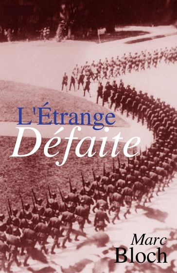 L'Etrange Défaite (Annoté) - Marc Bloch