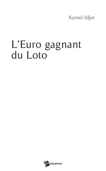 L'Euro gagnant du Loto - Kamel Idjer