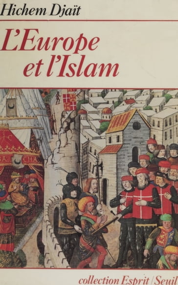 L'Europe et l'Islam - Hichem Djait