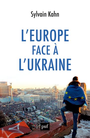 L'Europe face à l'Ukraine - Sylvain Kahn