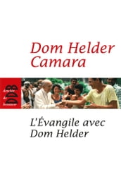 L Evangile avec Dom Helder