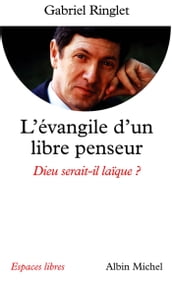 L Evangile d un libre penseur