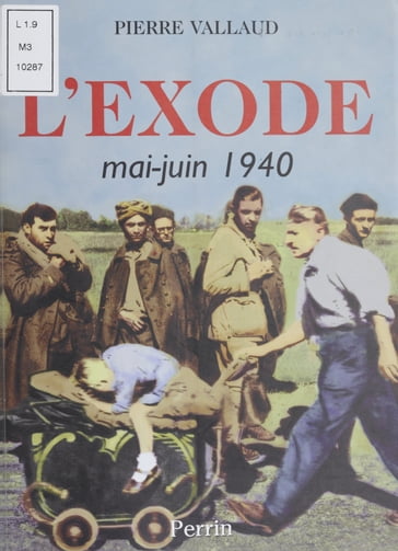 L'Exode (Mai-juin 1940) - Pierre Vallaud