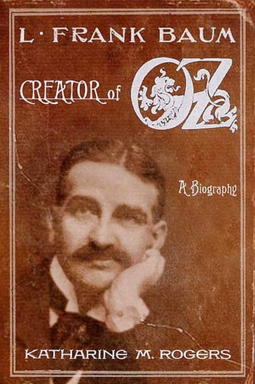 L. Frank Baum - Katharine M. Rogers