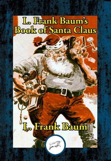 L. Frank Baum's Book of Santa Claus - Lyman Frank Baum