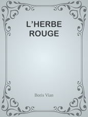 L HERBE ROUGE