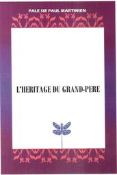 L HERITAGE DU GRAND- PERE