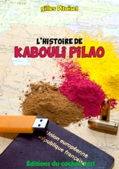 L HISTOIRE DE KABOULI PILAO