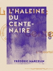 L Haleine du centenaire