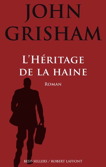 L'Héritage de la haine - John Grisham