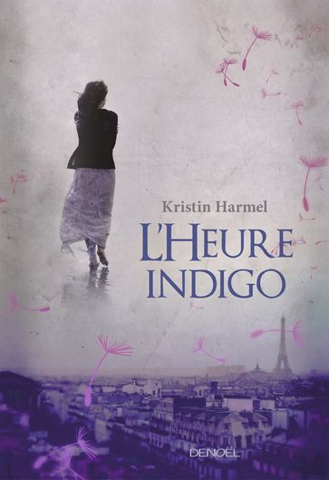 L'Heure indigo - Kristin Harmel