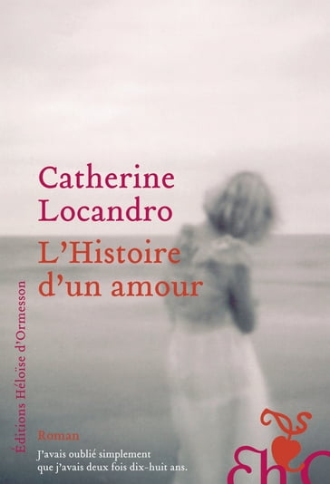 L'Histoire d'un amour - Catherine Locandro