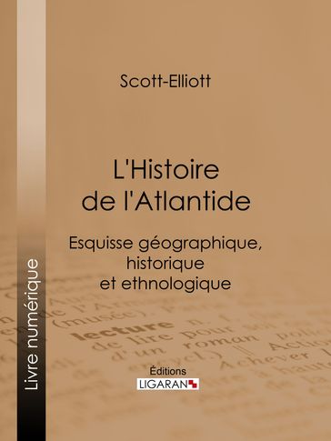 L'Histoire de l'Atlantide - Ligaran - Scott-Elliott