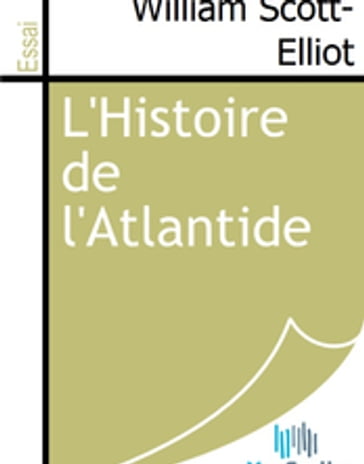 L'Histoire de l'Atlantide - William Scott-Elliot