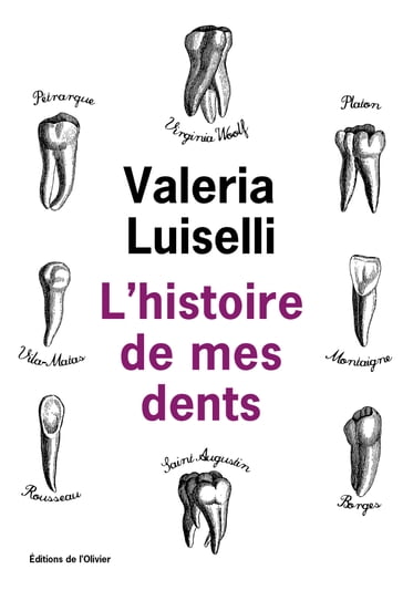 L'Histoire de mes dents - Valeria Luiselli