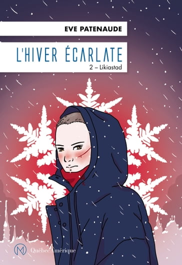 L'Hiver écarlate 2- Likiastad - Eve Patenaude