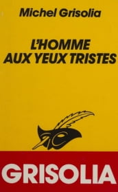 L Homme aux yeux tristes