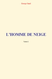 L Homme de Neige (Tome 1)