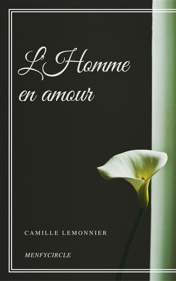 L'Homme en amour - Camille Lemonnier