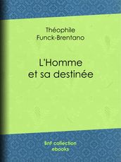 L Homme et sa destinée