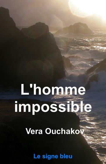 L'Homme impossible - Vera Ouchakov