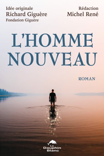 L'Homme nouveau - Michel René - Richard Giguère