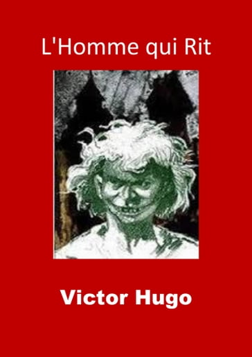 L'Homme qui Rit - Victor Hugo