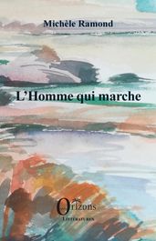 L Homme qui marche