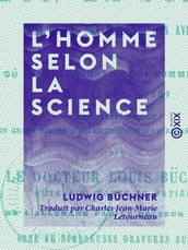 L Homme selon la science