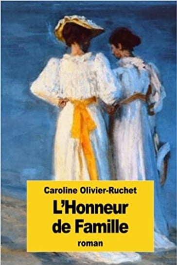 L'Honneur de Famille - Caroline Olivier Ruchet