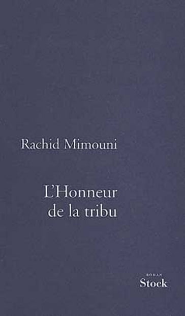 L'Honneur de la tribu - Rachid Mimouni