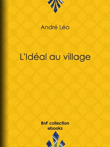 L'Idéal au village - André Léo