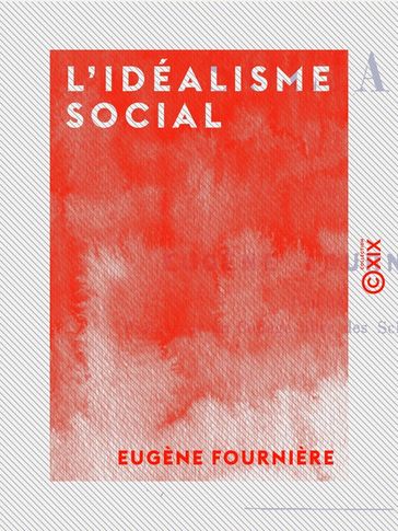 L'Idéalisme social - Eugène Fournière