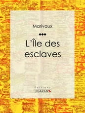 L Ile des esclaves