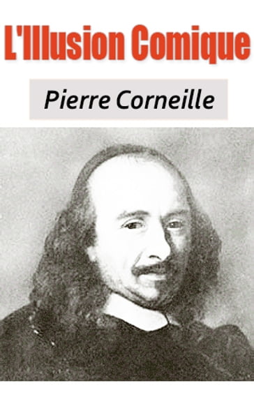 L'Illusion Comique - Pierre Corneille