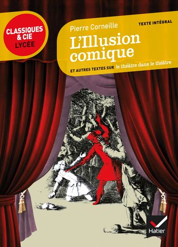 L'Illusion comique - Johan Faerber - Laurence Rauline - Pierre Corneille