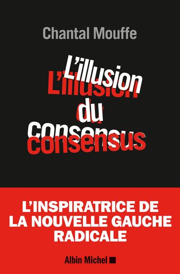 L'Illusion du consensus - Chantal Mouffe