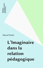 L Imaginaire dans la relation pédagogique