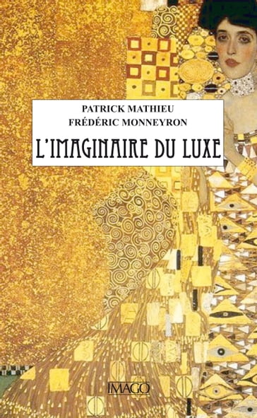 L'Imaginaire du luxe - Patrick Mathieu - Frédéric Monneyron