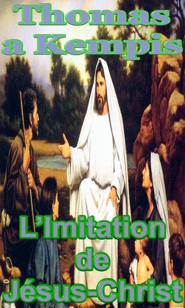 L'Imitation de Jésus-Christ - Thomas A Kempis