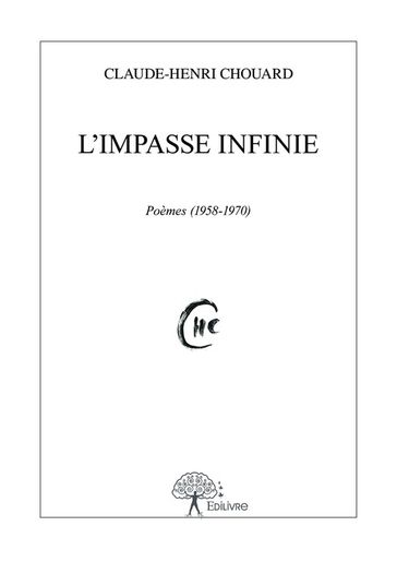 L'Impasse infinie - Claude Henri Chouard